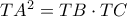 TA^2=TB\cdot TC