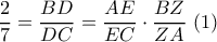 \dfrac{2}{7}=\dfrac{BD}{DC}=\dfrac{AE}{EC}\cdot\dfrac{BZ}{ZA} \ (1) \dfrac{2}{7}=\dfrac{BD}{DC}=\dfrac{AE}{EC}\cdot\dfrac{BZ}{ZA} \ (1)