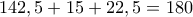 142,5+15+22,5=180 142,5+15+22,5=180