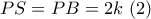 PS = PB = 2k\,\,(2)