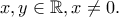 x,y \in \mathbb{R}, x\ne 0.