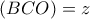 (BCO)=z