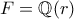 F=\mathbb{Q}(r)
