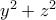 y^{2}+z^{2} y^{2}+z^{2}