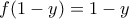 f(1-y)=1-y