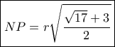 \boxed{NP = r\sqrt {\frac{{\sqrt {17} + 3}}{2}}} \boxed{NP = r\sqrt {\frac{{\sqrt {17} + 3}}{2}}}