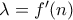 \lambda=f'(n)
