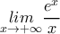 \underset{x\to+\infty}{lim} \dfrac{e^x}{x}