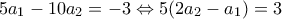 5a_1-10a_2=-3\Leftrightarrow 5(2a_2-a_1)=3