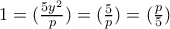 1=(\frac{5y^2}{p})=(\frac{5}{p})=(\frac{p}{5})