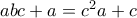abc+a=c^2a+c abc+a=c^2a+c