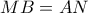 MB=AN