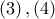 \displaystyle{ 
\left( 3 \right),\left( 4 \right) 
}