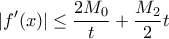 \displaystyle|f^{\prime}(x)|\leq\frac{2M_{0}}{t}+\frac{M_{2}}{2}t