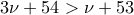 3\nu+54>\nu+53