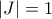 |J|=1