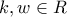 k,w \in R k,w \in R