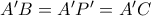 A'B= A'P' = A'C