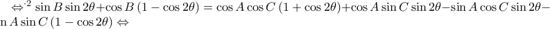\Leftrightarrow^{\cdot 2} \sin B\sin 2\theta +\cos B\left ( 1-\cos 2\theta \right )=\cos A\cos C\left ( 1+\cos 2\theta \right )+\cos A\sin C\sin 2\theta -\sin A\cos C\sin 2\theta -\sin A\sin C\left ( 1-\cos 2\theta \right )\Leftrightarrow