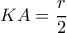 KA=\dfrac{r}{2}