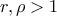 r, \rho>1