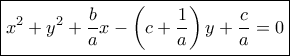 \boxed{{x^2} + {y^2} + \dfrac{b}{a}x - \left( {c + \dfrac{1}{a}} \right)y + \dfrac{c}{a} = 0}