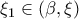 \displaystyle{\xi_1 \in (\beta,\xi)}