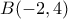 B(&minus;2,4)