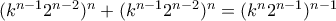 (k^{n-1}2^{n-2})^n+(k^{n-1}2^{n-2})^n=(k^n2^{n-1})^{n-1}