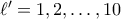 \ell'=1,2,\ldots,10