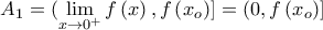 \displaystyle{A_1  = (\mathop {\lim }\limits_{x \to 0^ +  } f\left( x \right),f\left( {x_o } \right)] = (0,f\left( {x_o } \right)]}