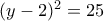 (y-2)^2=25