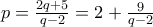  p = \frac {2q+5}{q-2} = 2 + \frac {9}{q-2}