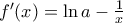 {f}'(x)=\ln a-\frac{1}{x}