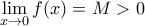 \displaystyle{\lim_{x\to 0}f(x)=M>0}