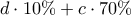 d\cdot 10\% + c\cdot70\%
