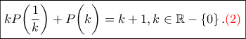 \displaystyle{\boxed{ kP\bigg(\frac{1}{k}\bigg)+P\bigg(k\bigg)=k+1, k\in \mathbb{R}-\left\{0 \right\}. \color{red}{(2)}}}