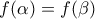 f(\alpha) = f(\beta)