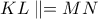 KL\parallel = MN