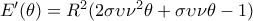 E'(\theta )= R^2(2\sigma \upsilon \nu ^2\theta +\sigma \upsilon \nu \theta-1)