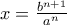 x = \frac{b^{n+1}}{a^{n}}