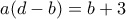 a(d-b)=b+3