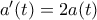 a'(t)=2a(t)
