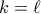 k=\ell