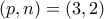 (p,n)=(3,2)