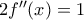 2f''(x)=1