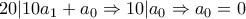 20|10a_{1}+a_{0} \Rightarrow 10|a_{0} \Rightarrow a_{0}=0