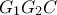 G_1 G_2 C