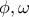 \displaystyle{\phi,\omega}