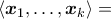\langle{\boldsymbol x}_1,\ldots,{\boldsymbol x}_k \rangle =
